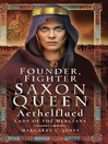 Cover image for Founder, Fighter, Saxon Queen